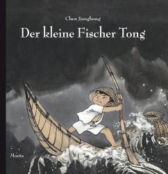 Jianghong Chen: Der kleine Fischer Tong - gebunden