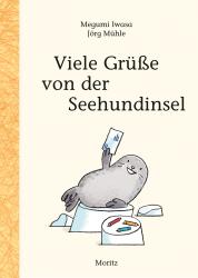 Megumi Iwasa: Viele Grüße von der Seehundinsel - gebunden