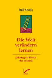 Bell Hooks: Die Welt verändern lernen - Taschenbuch