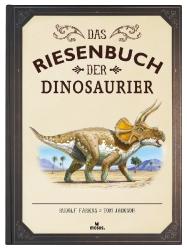 Tom Jackson: Das Riesenbuch der Dinosaurier - gebunden