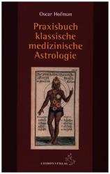 Buchcover mit dem Titel 'Praxisbuch klassische medizinische Astrologie'. Abbildung eines menschlichen Körpers mit verschiedenen Symbolen.