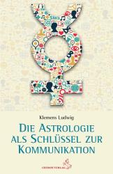 Buchcover mit dem Titel 'Die Astrologie als Schlüssel zur Kommunikation'. Symbol für Merkur in bunten Farben, umgeben von Kommunikationssymbolen.