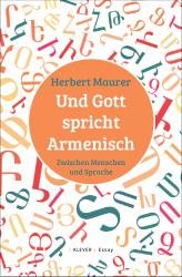 Herbert Maurer: Und Gott spricht Armenisch - gebunden