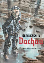 Tiburce Oger: Überleben in Dachau - gebunden