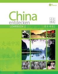 Jie Zhang: China entdecken - Lehrbuch 2, m. 2 Audio-CD