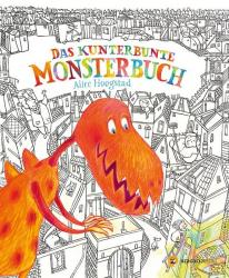 Alice Hoogstad: Das kunterbunte Monsterbuch - gebunden