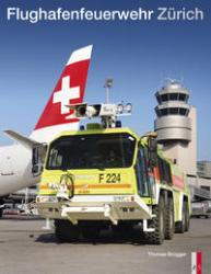 Thomas Brügger: Flughafenfeuerwehr Zürich - gebunden