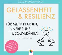 Monika Alicja Pohl: GELASSENHEIT & RESILIENZ, 2 Audio-CD - CD