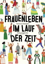 Katarzyna Radziwill: Frauenleben im Lauf der Zeit - gebunden