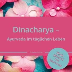 Dr. Smitha Devi Chandran: Dinacharya - Ayurveda im täglichen Leben - geheftet