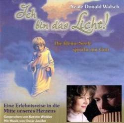 Neale Donald Walsch: Ich bin das Licht! Eine Erlebnisreise in die Mitte unseres Herzens, 1 Audio-CD - CD