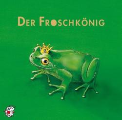 Wilhelm Grimm: Der Froschkönig, 1 CD-Audio - CD