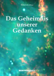 Das Geheimnis unserer Gedanken - Taschenbuch