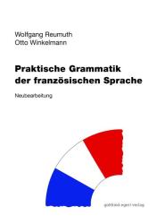 Otto Winkelmann: Praktische Grammatik der französischen Sprache