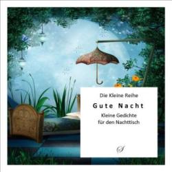 Gute Nacht - Kurze Gedichte für den Nachttisch - Taschenbuch