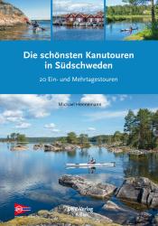 Michael Hennemann: Die schönsten Kanutouren in Südschweden - Taschenbuch