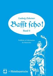 Ludwig Zehetner: Basst scho!. Bd.4