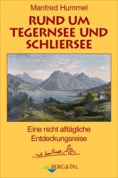 Manfred Hummel: Rund um Tegernsee und Schliersee - Taschenbuch