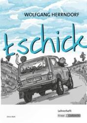 Elinor Matt: tschick - Wolfgang Herrndorf - Lehrerheft - geheftet