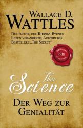 Wallace D. Wattles: The Science - Der Weg zur Genialität - Taschenbuch