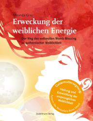 Miranda Gray: Erweckung der weiblichen Energie - Taschenbuch