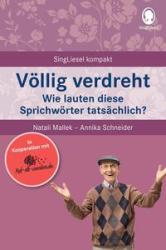 Annika Schneider: Völlig verdreht.Wie lauten diese Sprichwörter tatsächlich? Spiele und Beschäftigungen für Senioren. Auch mit Demenz. Ratgeber - Taschenbuch