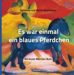 Martin Rolshausen: Es war einmal ein blaues Pferdchen - gebunden