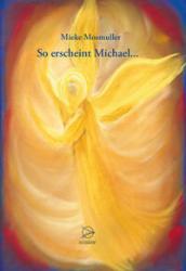 Mieke Mosmuller: So erscheint Michael... - gebunden