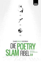 Die Poetry-Slam-Fibel 2.0 - Taschenbuch