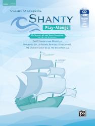 Vahid Matejko: Vahid Matejkos Shanty Play-Alongs für Sopran, Alt und Tenor Saxophon (inkl. Bb- und Eb-Stimmen)