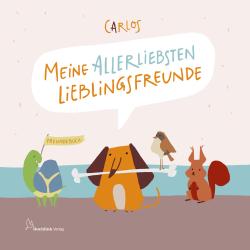 CARLOS - Meine allerliebsten Lieblingsfreunde - gebunden