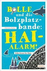 Christina Bacher: Bolle und die Bolzplatzbande: Hai-Alarm! - Taschenbuch