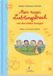 Meyer/Lehmann/Schulze: Mein neues Lieblingsbuch von den wilden Zwergen - gebunden