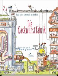 Annemarie van den Brink: Die Kackwurstfabrik - gebunden