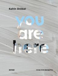 Katrin Ströbel: YOU ARE HERE - Taschenbuch