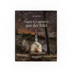 Christiane Flock: Sagen und Legenden aus der Eifel - gebunden