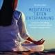 Meditative Tiefenentspannung, 1 Audio-CD - CD