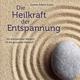 Gomer Edwin Evans: Die Heilkraft der Entspannung, Audio-CD - CD