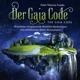 Der Gaia Code / The Gaia Code, Audio-CD - CD