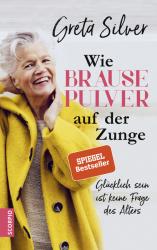 Greta Silver: Wie Brausepulver auf der Zunge - gebunden