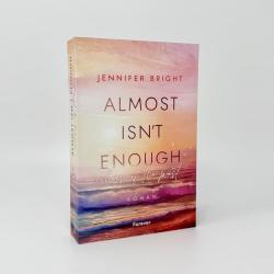 Jennifer Bright: Almost isn´t enough. Echoes of the Past - Taschenbuch