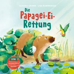 Sandra Grimm: Die Papagei-Ei-Rettung - gebunden