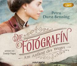 Petra Durst-Benning: Die Fotografin - Am Anfang des Weges, 2 MP3-CDs - CD