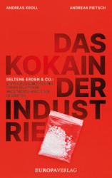 Andreas Kroll & Andreas Pietsc: Das Kokain der Industrie - gebunden