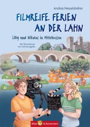 Andrea Nesseldreher: Filmreife Ferien an der Lahn - Lilly und Nikolas in Mittelhessen - gebunden