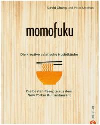 David Chang: Momofuku: Die kreative asiatische Nudelküche - gebunden