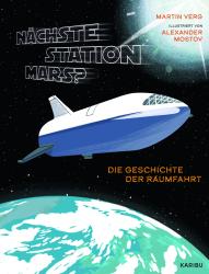 Martin Verg: Nächste Station Mars? - Die Geschichte der Raumfahrt - gebunden