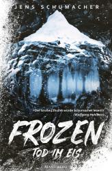 Jens Schumacher: Frozen - Tod im Eis - Taschenbuch