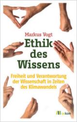 Markus Vogt: Ethik des Wissens - Taschenbuch