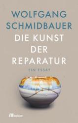 Wolfgang Schmidbauer: Die Kunst der Reparatur - Taschenbuch